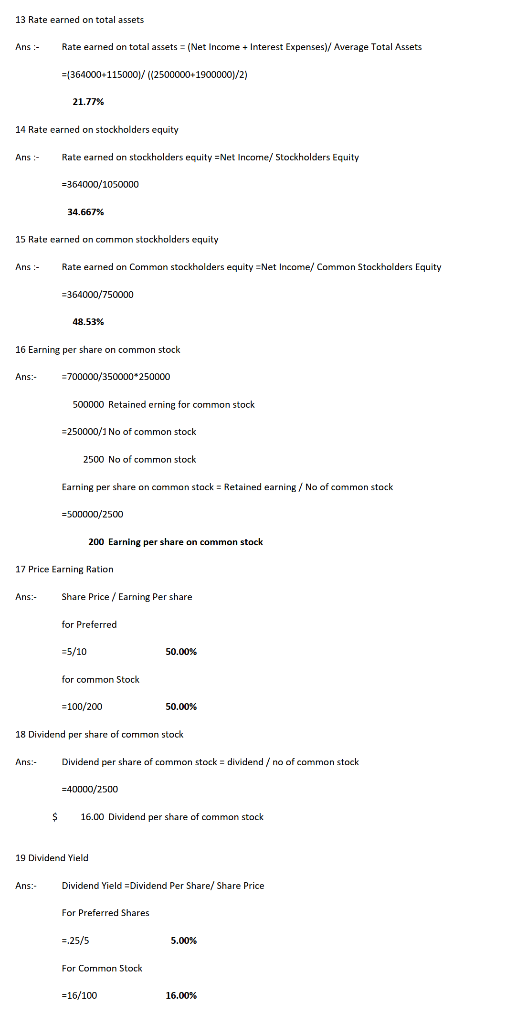 13 Rate earned on total assets Ans- Rate earned on total assets = (Net Income + Interest Expenses)/ Average Total Assets =(36