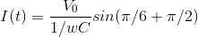 I(t)=\frac{V_{0}}{1/wC}sin(\pi /6+\pi /2)