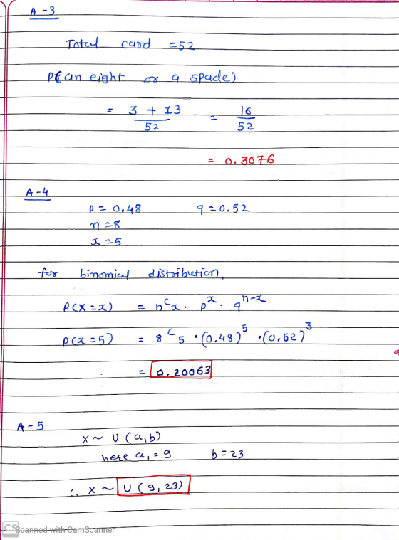 A-3 Total card 252 Pf an eight a spude) 16 3 + 13 52 52 0.3076 A-4 P = 0,48 9 -0.52 x 25 for binomiced distribution 2 (X =1)
