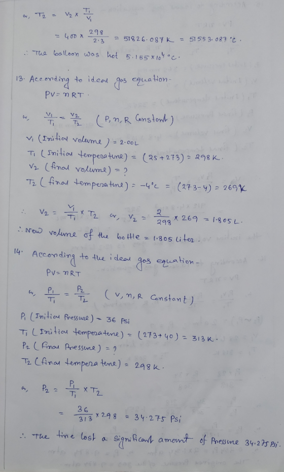 298 2:3 = 57826.087 k = 5155 3.087c. .: The balloon was hot 5.1558104oc. 13. According to ideal gas equation PV=nRT. et entre