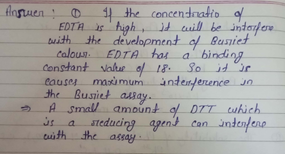 Answer: 0 If the concentratio of EDTA is high, it will be interfere with the development of Bustiet colour EDTA has a binding
