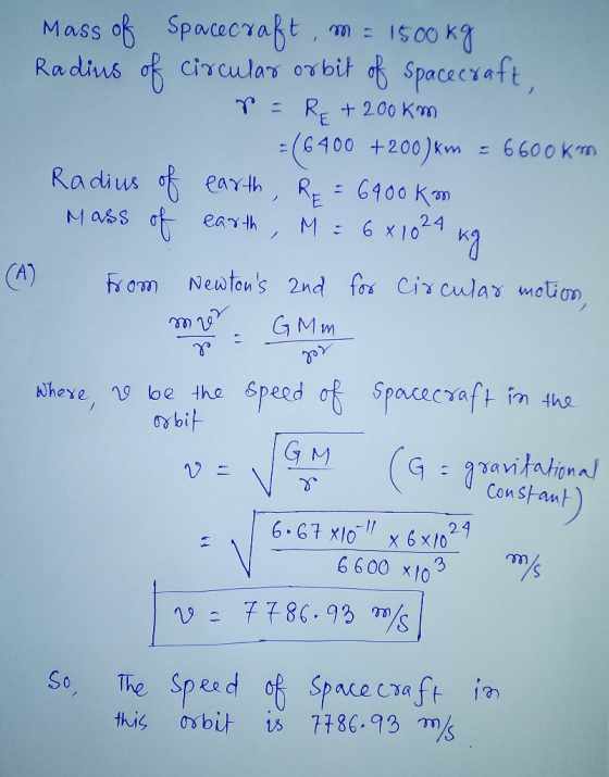 Mass of Spacecraft Radins I$ 00K ciTular orbit of Spacecxaft, RE+2 00 Km =6400 +200)km Radius oearth, R 6400 Km = 6600km E Ma