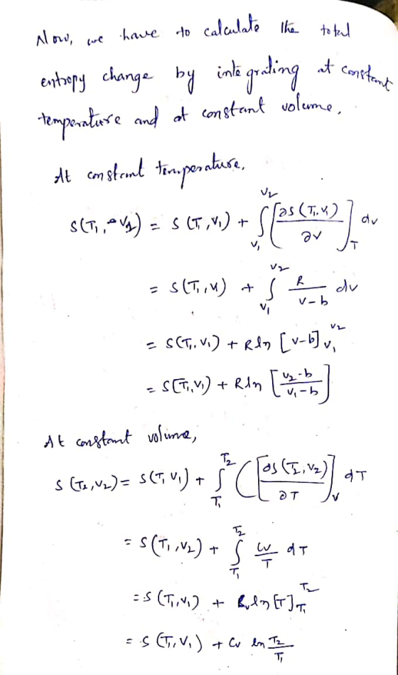 to calculate The to taud Al ow, have ink grding t conthint entrpy change by tempornatirse and ot constant voleme, At cmstrnt