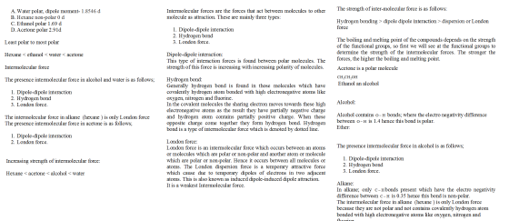 The strength of inter-molecular force is as follows: A. Water polar, dipole moment- 1.8546 d B. Hexane non-polar 0 d C. Ethan