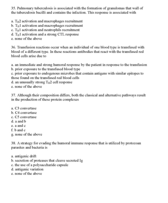 35. Pulmonary tuberculosis is associated with the formation of granulomas that wall of contains the infection. This response