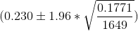 (0.230\pm 1.96*\sqrt \frac{0.1771}{1649})