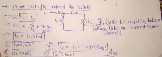 > Circuit Just after deopened the switch: 780425-3) bereits fiz= ve = 51.185 2 → 13 = 7:466 Amp ! © TT,=0 Amp / Ø la=-13 = -1