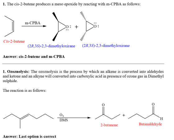 1. The cis-2-butene produces a meso epoxide by reacting with m-CPBA as follows: 1 --> m-CPBA o: + Do: Cis-2-butene (2R,3S)-2,