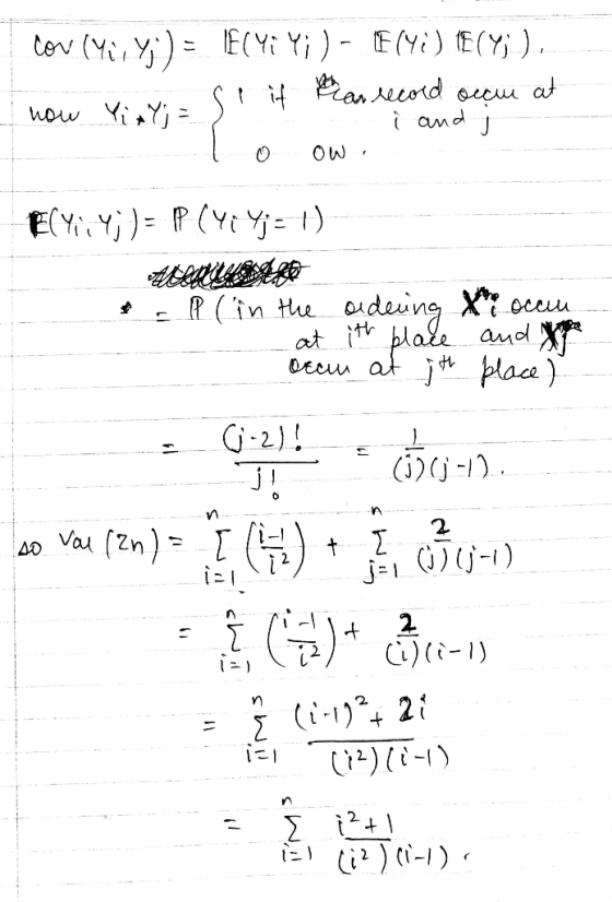 cov (Yu, Y;) - Flyi Y; ) - F (Yi) E(Y; ). now YiaYi = slit tran record ocçu at - i and j lo ow. Cyci Lj) = P ( 47 yj= 1) - P
