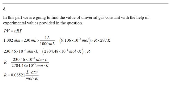 d. In this part we are going to find the value of universal gas constant with the help of experimental values provided in the