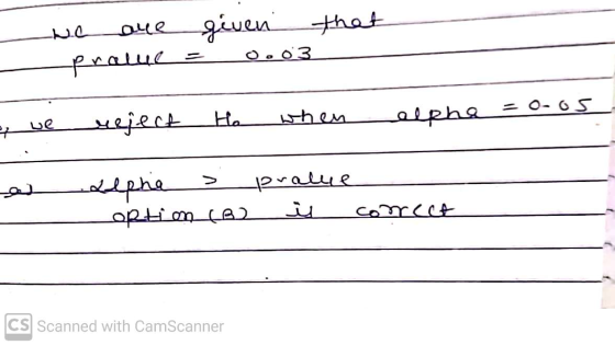 given that are prache 0.03 ک0.6 = reject Ha when alpha 꾸 Alpha prale option [82 correct يذ CS Scanned with CamScanner