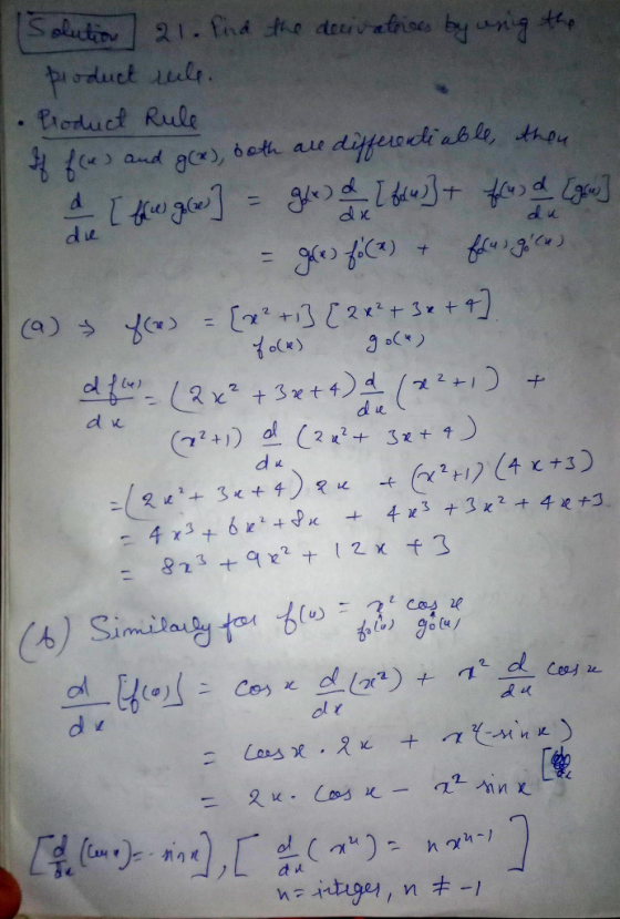 d 1 Solution 21. find the derivatives by using the product rule. Product Rule If f(x) and g(x), both are differentiable, then