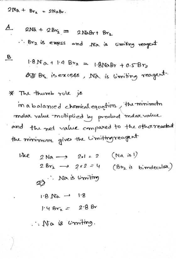2 Na + Bre - 2NaBr. A 2N2 + 2Brą = 2 NaBr + Bra ... Bra is excess and ha is limiting reagent 1.8 Nat 1.4 BY2 = 18 NaBr +0.5 B