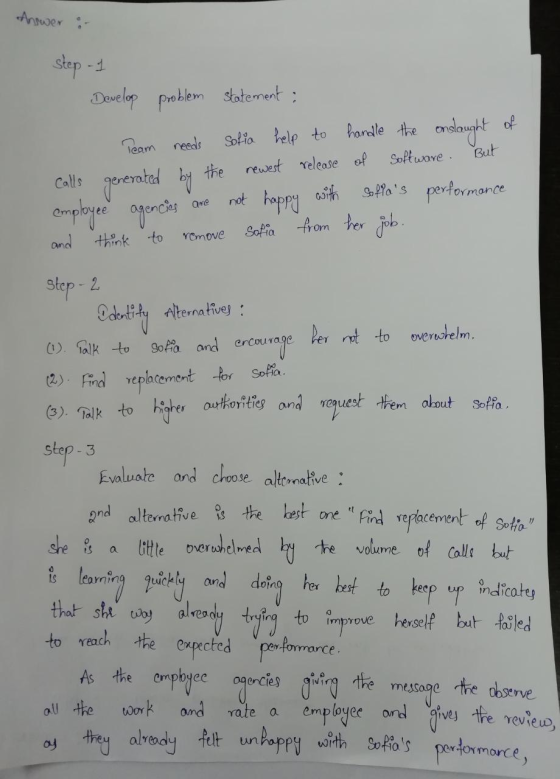 Answer step - 1 Develop problem statement : Team needs Sofia help to handle the Software soflas performance employee agencie