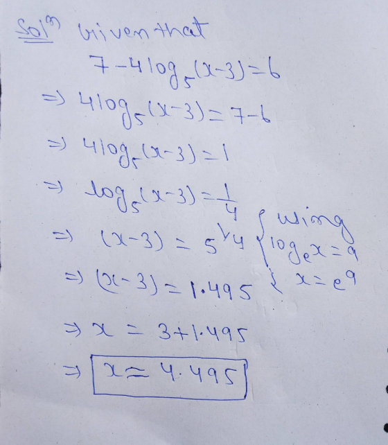 Soln briven that 7-410g, (2-3) = 6 - 410g, (x-3)= 7-6 - 410g, (x-3)=1 - log, (x-3) = // 4 puing = (x-3) = gry log x= a = (1-3