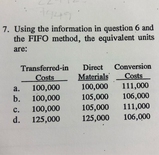 142 7. Using the information in question 6 and the FIFO method, the equivalent units are: nė jo Transferred-in Costs a. 100,0