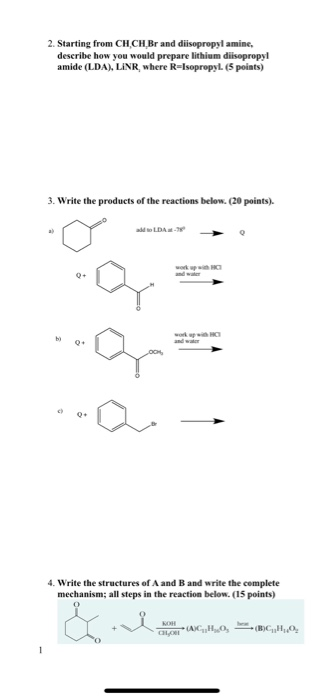 2. Starting from CH CH.Br and diisopropyl amine, describe how you would prepare lithium diisopropyl amide (LDA), LINR, where