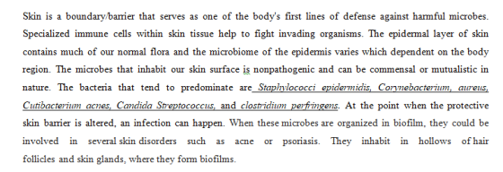 Skin is a boundary barrier that serves as one of the bodys first lines of defense against harmful microbes. Specialized immu