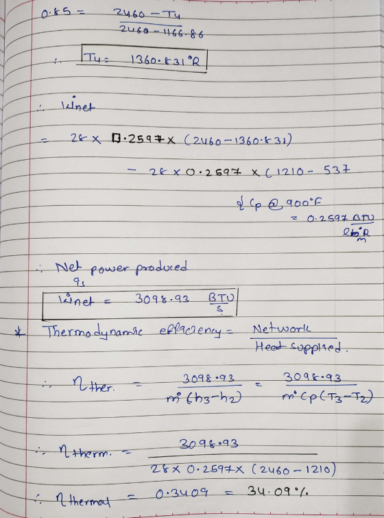 0.85= 2460 - Tu 2u60 - 1166.86 Tus 1360.831°R kinet 26 x 0.259#x (2460-1360-631) 26x0.2597 x 41210 - 537 & Cp @ 900°F 0.2597