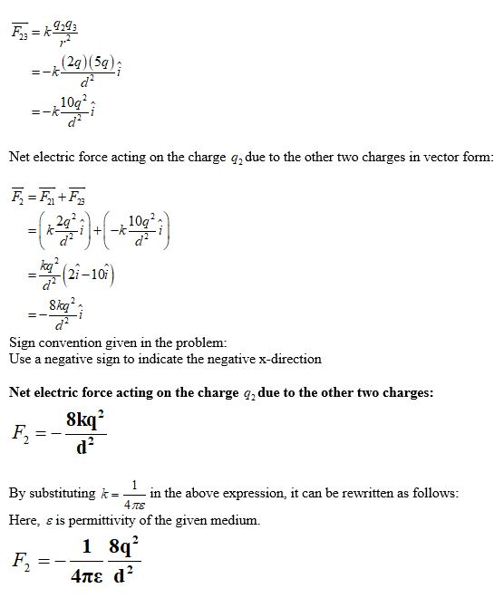 Fag= 19:02 =--(29)(59); Net electric force acting on the charge q, due to the other two charges in vector form: + = Fz+F, the