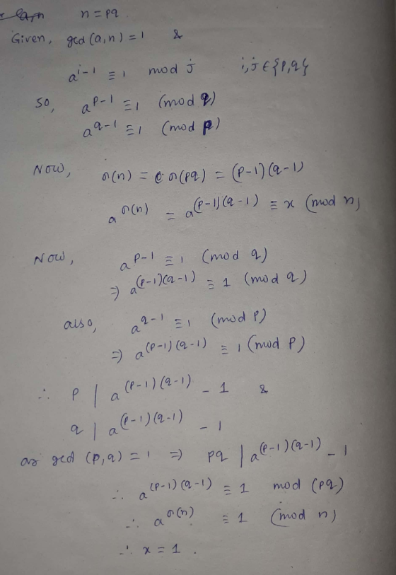 Given, gcd (a,n) = a- mod S0 (mod 9) (mod p) -00 Now (n)npa) (P-1)(a-D e-a-1) (n) Now, (mod a) P-I a a-1a-1) 1 (mod ) als o