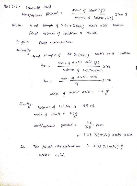 Part 6.2- Formula used mass of solute (9) mass/volume porcent = X100% volume of solution (me) arven. 4 ml sample of a 40.0% (