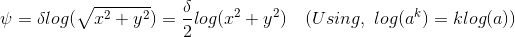 V = Slog(Vx2 + y2) = -log(x2 + y2) (Using, log(ak) = klog(a))