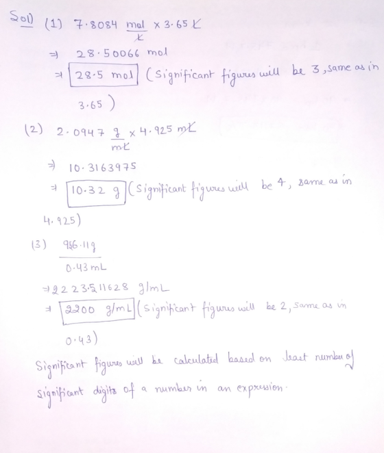 201) (17 7:8084 mal x 3.65 % 28.50066 mol + 28.5 mol/ (significant figures will be 3, same as in - 3.65 ) (2) 2.0947 g x 4.92