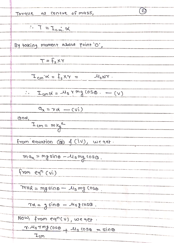 Torque at centre of mass, :. T = Icm. x By taking moment about point o. Т= Ғs XY I cm X = Fs XY = USNY. a. I ma = Msr mg co