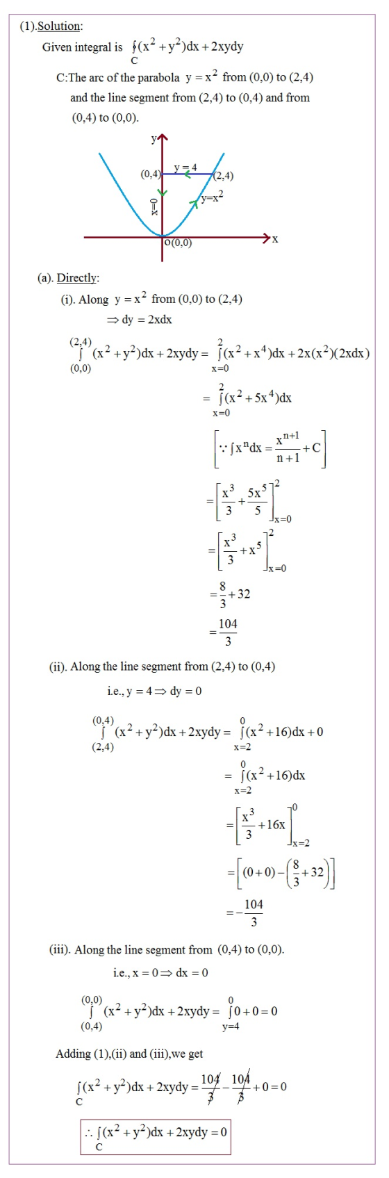(1).Solution: Given integral is f(x+y?)dx + 2xydy C:The arc of the parabola y=x- from (0,0) to (2,4) and the line segment fro