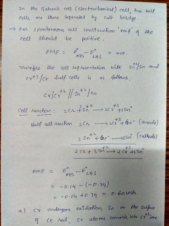 In lhe Galvonic cetl CElectrochemical) cellu, too half cell sheuld be positive fne he cel rep resentution wii ssn and oct 3 /