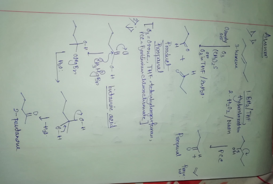 Auswer Hydroboration 1.BH/THE droo! 3-hexene 2. H2O2 / Naoh Ozonely (CH₃)₂S Og in THE /Zustao 03 pce OYO H T t Proope- Proopa