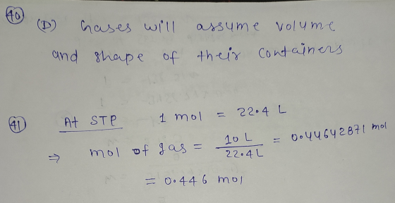 (D) Cases will assume volume shape of their containers and 1 At STP -1 mol = 2204 L 10 L - oouu 64 287l mol → mol of aag – mo