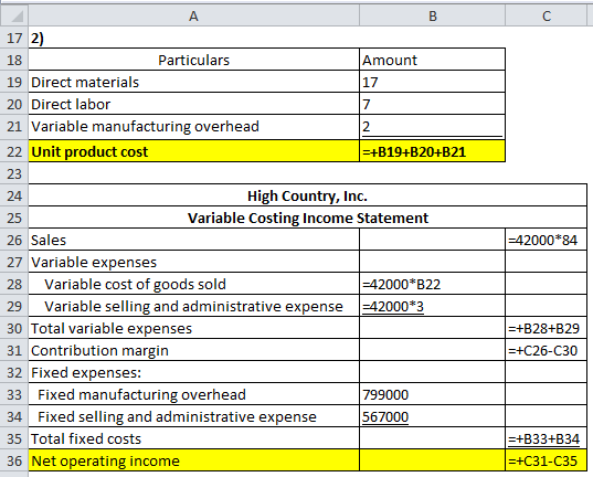 B с 7 А 17 2) 18 Particulars Amount 19 Direct materials 17 20 Direct labor 21 Variable manufacturing overhead 2 22 Unit produ