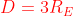 D = 3R