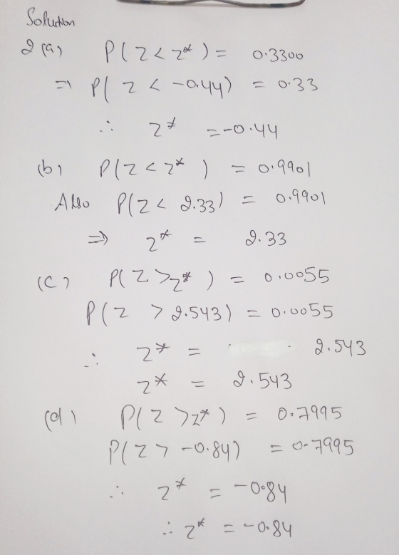 (4) % Solution P(222*) = 0.3300 १। 2 < -५५) - 0.33 2 --0.44 (b) (742* ) O११० A80 P(2 2 9.33) 0.990 21 9.33 (C) P( 22 ) 0,0055