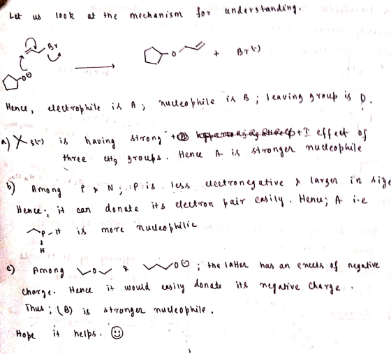 Let us look at the mechanism badania for understanding Hence, electrophile is A; is B i leaving group is o nucleophile a) X s