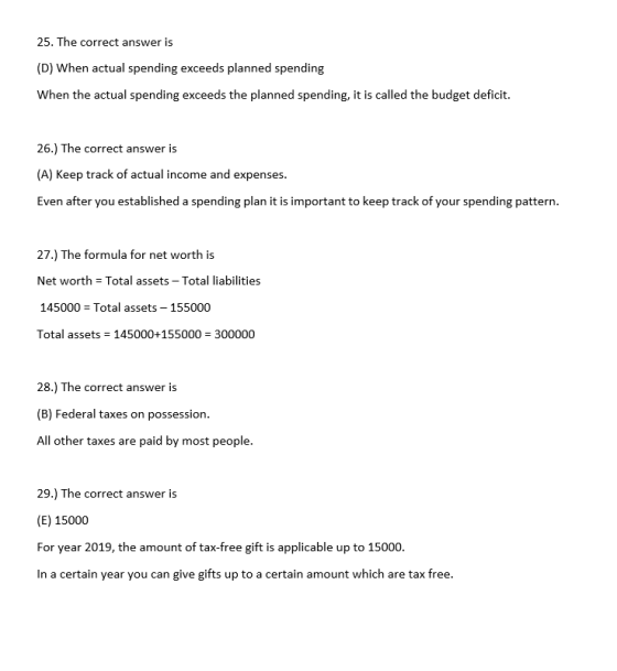 25. The correct answer is (D) When actual spending exceeds planned spending When the actual spending exceeds the planned spen
