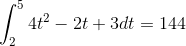 \int _2^54t^2-2t+3dt=144