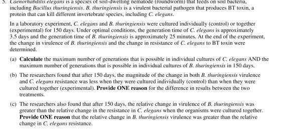 5. Caenorhabditis elegans is a species of soil-dwelling nematode (roundworm) that feeds on soil bacteria, including Bacillus