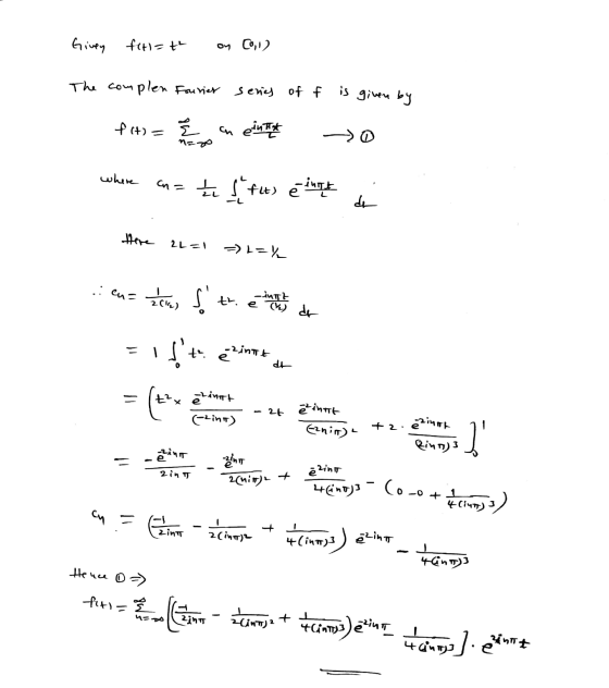 Givey fti=t² on (0,1) The complen Fourier series of f is given by 2L LEY f(t) = Es un eveniment →0 where ane te sfees eines d