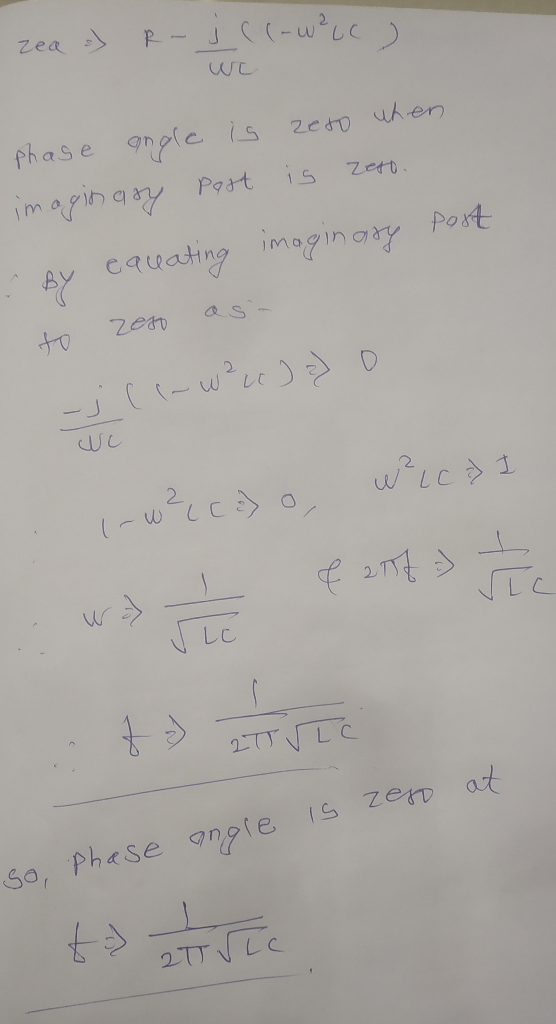 jc(-wcc Zea Phase gnle Ze& hen Paat Zett 1 S post AY Cauating imagingy &S zeav t0 (-wc ぞ2 Lc 27 LC at zerp So, Phase angle 2T