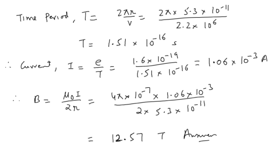 1. Time period, T= Zar = 2xx 5.3 x 10-1 TE 151 x 10165 2.2 x 106 e 1.6x 10-19 A I • Current - 1.51x10-16 =1.06x 10 3 .: R. ua