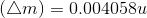 (\bigtriangleup m)=0.004058u
