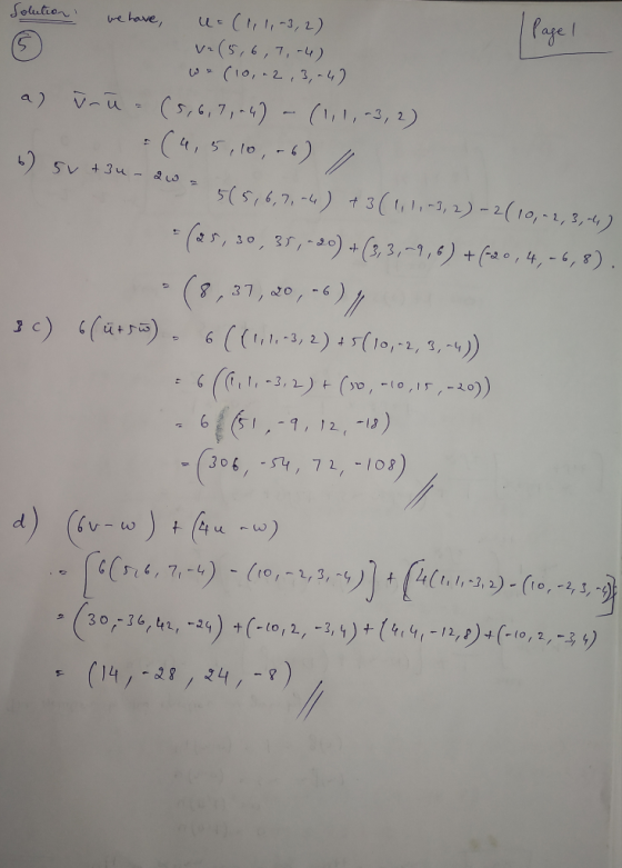 Solution [Page 1 we have, U=(111, -3,2) v=(5,6,7,-4) we (10,02,3,-4) ~ - (5,6,7, 04) (1:1, -3,2) 6) sv +3u - 20 = 5(5,6,7,-4)