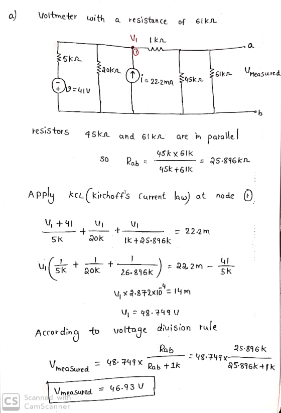 a) Voltmeter with resistan ce a 6IKn of gaokn UMe 6Ikn neasured l- 22.2ma 45kn resistors 4 5kn parale and are in 4Sk x 6IK S