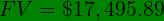 FV = $17,495.89