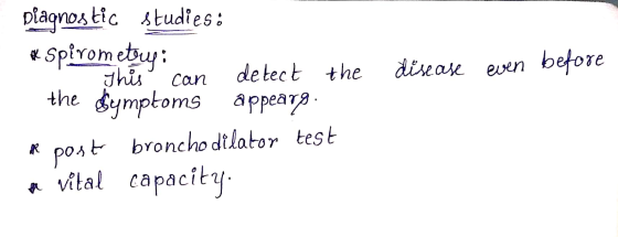 disease even before Diagnostic studies: * Spirometu: This can detect the the symptoms appeary. a post broncho dilator test me