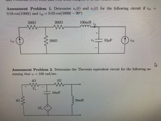 Assessment Problem 1. Determine v.() and i.(t) for the following circuit if i 0.04 cos(10001) and i, -0.02 cos(1000t -909) 10