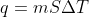 q = m S \Delta T